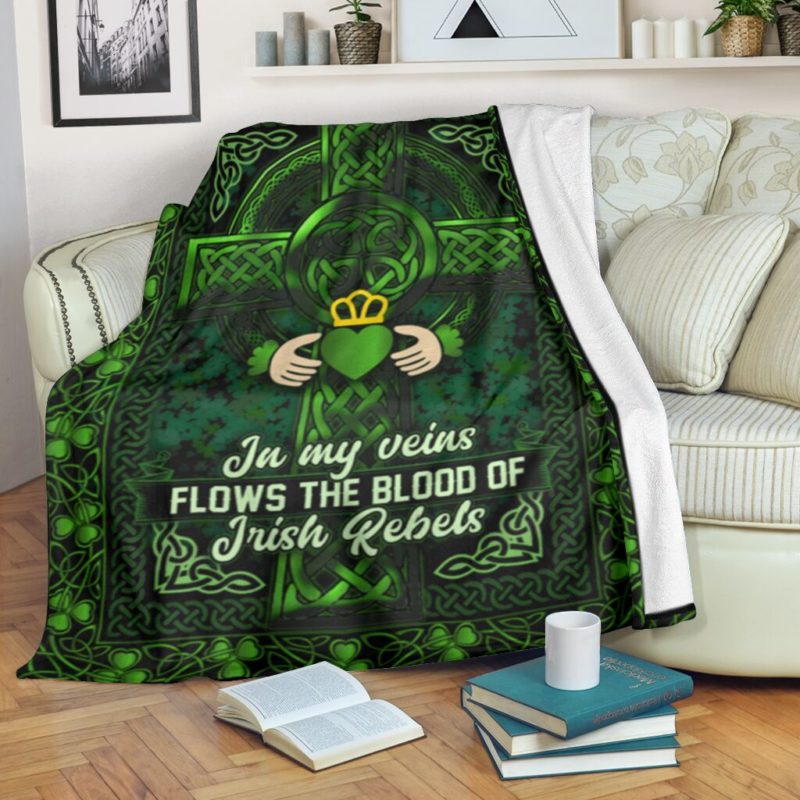 In My Veins Flows the Blood of Irish Rebels Blanket@_proudteaching_Irish5265Rebels@premium-blanket In My Veins Flows The Blood Of Irish Rebels Blanket Fleece Blanket, Personalized Gifts, Custom Blanket 587774
